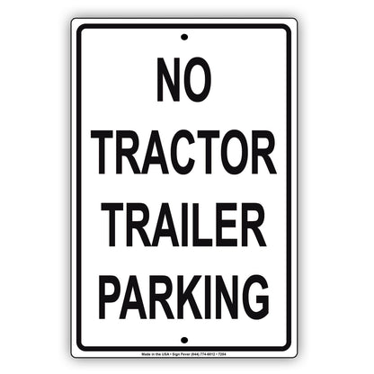 No Tractor Trailer Parking Restriction Prohibited Aluminum Metal Sign Plate