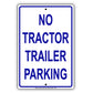 No Tractor Trailer Parking Restriction Prohibited Aluminum Metal Sign Plate