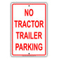 No Tractor Trailer Parking Restriction Prohibited Aluminum Metal Sign Plate