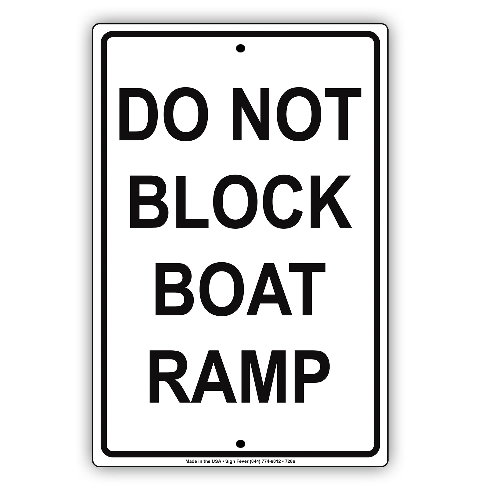 Boat Ramp Out Sign Do Not Block Boat Ramp Sign | Aluminum Sign - Sign Fever