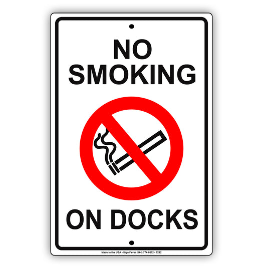 No Smoking On Docks Boats Or Ships Area Restriction Strictly Prohibited Aluminum Metal Sign Plate