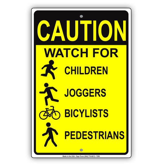 Caution Watch For Children Joggers Bicylists Pedestrians Aluminum Metal Sign Plate