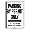 Parking By Permit Only All Others Will Be Towed Aluminum Metal Sign Plate