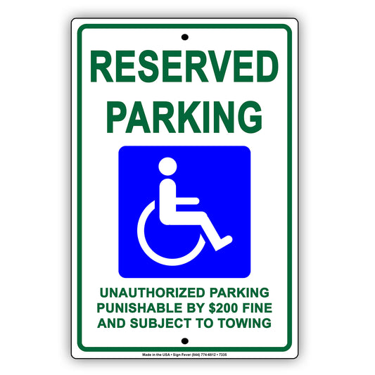 Reserved Parking Unauthorized Parking Punishable By $200 Fine And Subject To Towing Handicap Alert Aluminum Metal Sign Plate