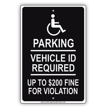 Parking Vehical Id Required Up To $200 Fine For Violation Handicap Alert Aluminum Metal Sign Plate