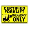 Certified Forklift Operators Only Notice Strictly Prohibited Aluminum Metal Sign Plate