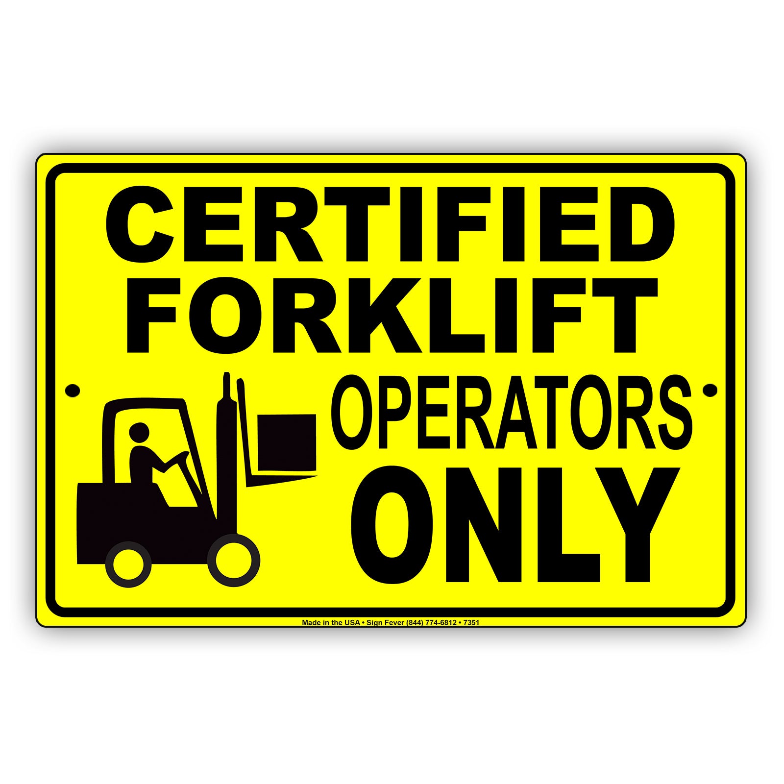 Certified Forklift Operators Only Notice Strictly Prohibited Aluminum Metal Sign Plate