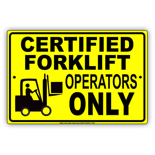 Certified Forklift Operators Only Notice Strictly Prohibited Aluminum Metal Sign Plate