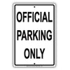 Official Parking Only Reserved Private Property Aluminum Metal Sign Plate