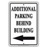 Notice Additional Parking Behind Building With Left Arrow Aluminum Metal Sign Plate
