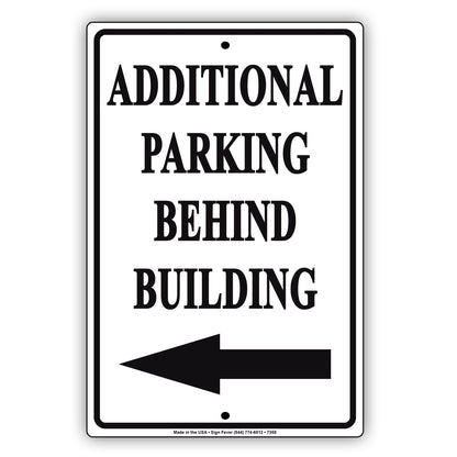 Notice Additional Parking Behind Building With Left Arrow Aluminum Metal Sign Plate