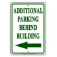Notice Additional Parking Behind Building With Left Arrow Aluminum Metal Sign Plate