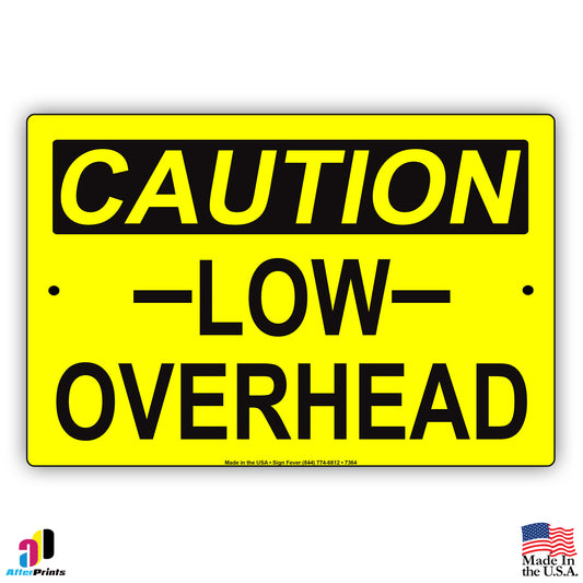 Caution Low Overhead Sign