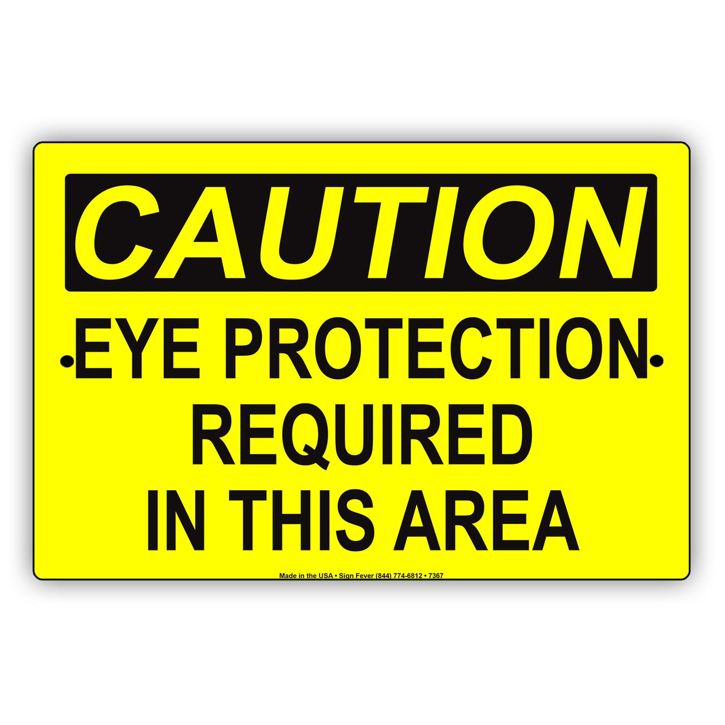 Caution Eye Protection Required In this Area Aluminum Metal Sign Plate