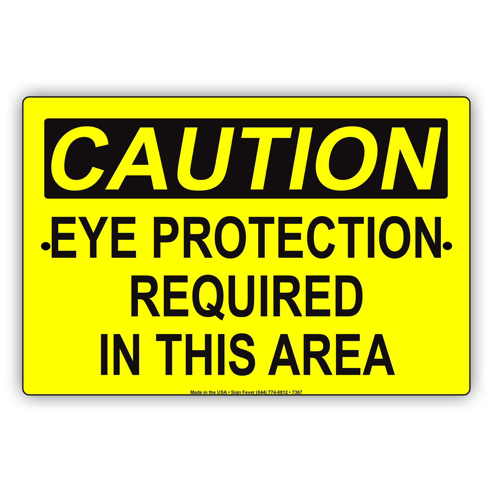 Caution Eye Protection Required In this Area Aluminum Metal Sign Plate