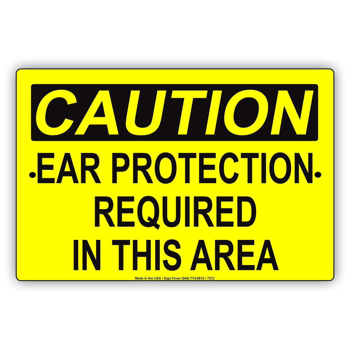 Caution Ear Protection Required In This Area Aluminum Metal Sign Plate