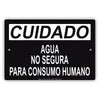 Cuidado Agua No Segura Para Consumo Humano Aluminum Metal Sign Plate