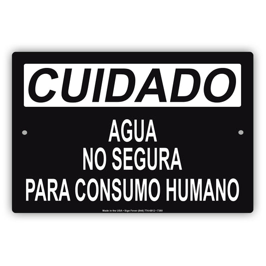 Cuidado Agua No Segura Para Consumo Humano Aluminum Metal Sign Plate