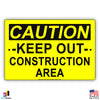 Caution Keep Out Construction Area Sign