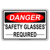 Danger Safety Glasses Required Strictly Prohibited Alert Notice Aluminum Metal Sign Plate