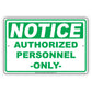 Notice Authorized Personnel Only Restriction Safety Notice Aluminum Metal Sign Plate