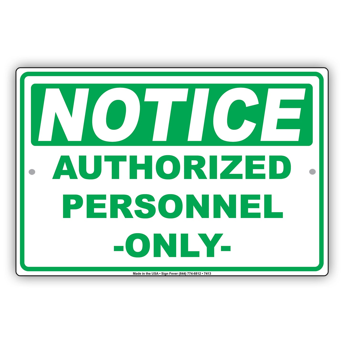 Notice Authorized Personnel Only Restriction Safety Notice Aluminum Metal Sign Plate