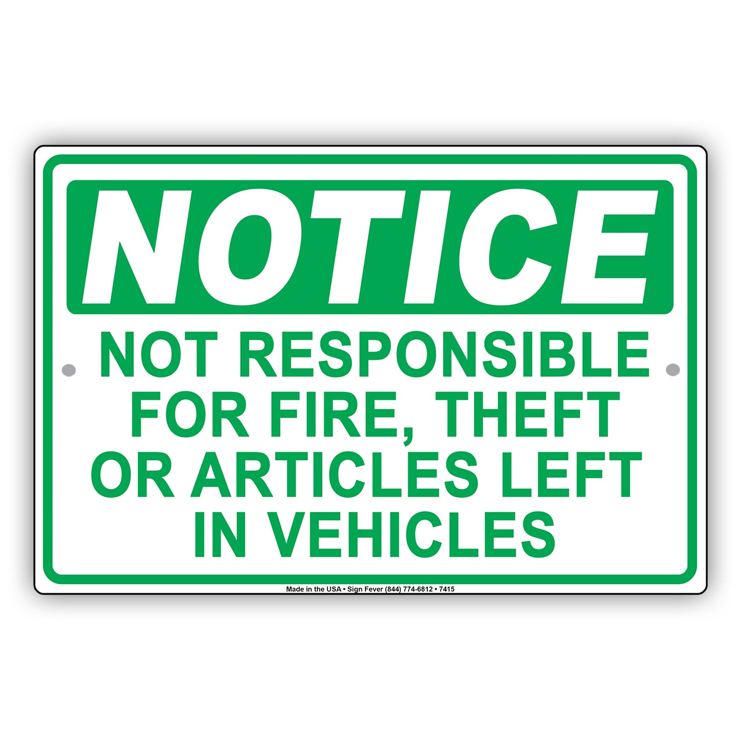 Notice Not Responsible For Fire Theft Or Articles Left In Vehicles Aluminum Metal Sign Plate
