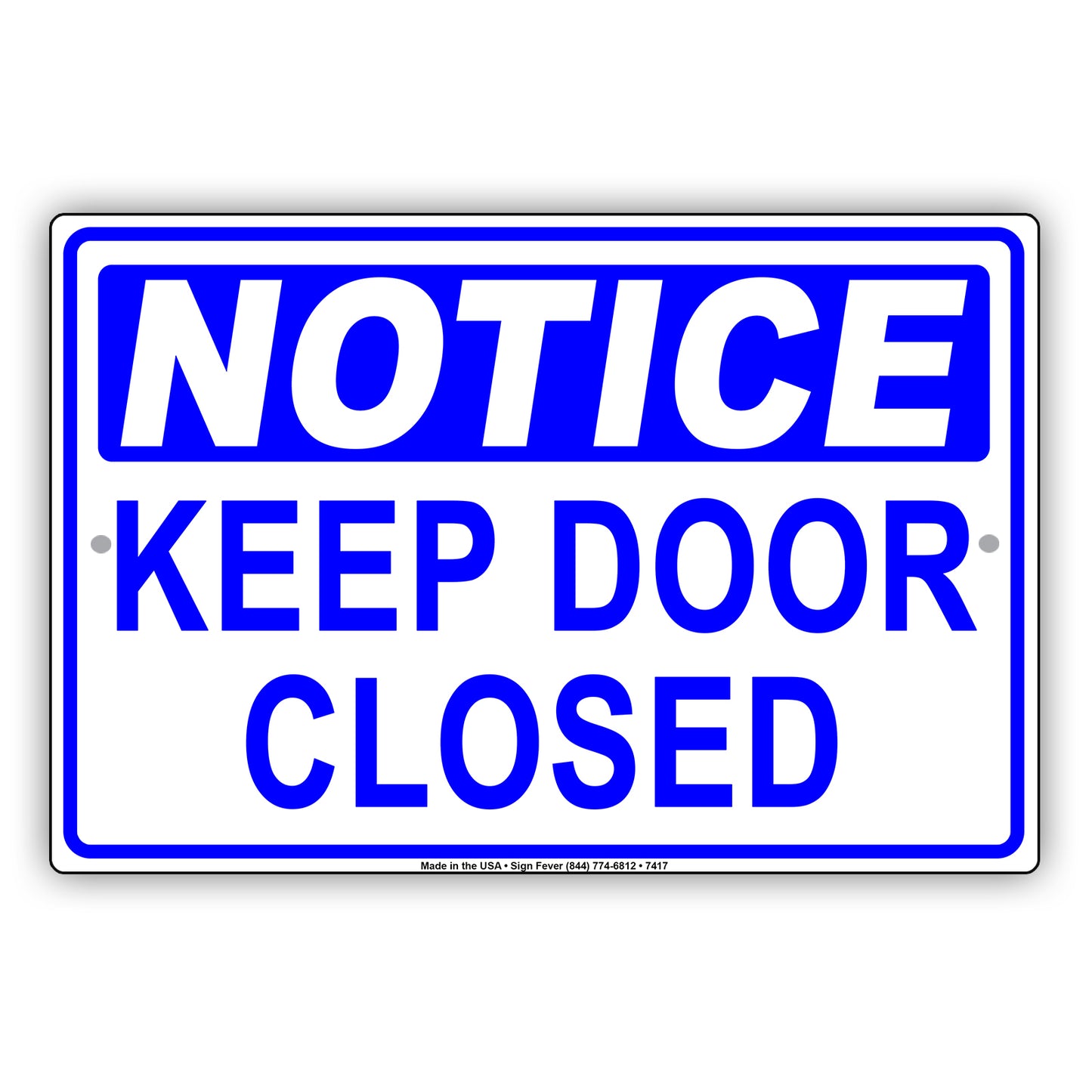 Notice Keep Door Closed Safety Security Do Not Open Door Aluminum Metal Sign Plate