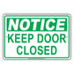 Notice Keep Door Closed Safety Security Do Not Open Door Aluminum Metal Sign Plate