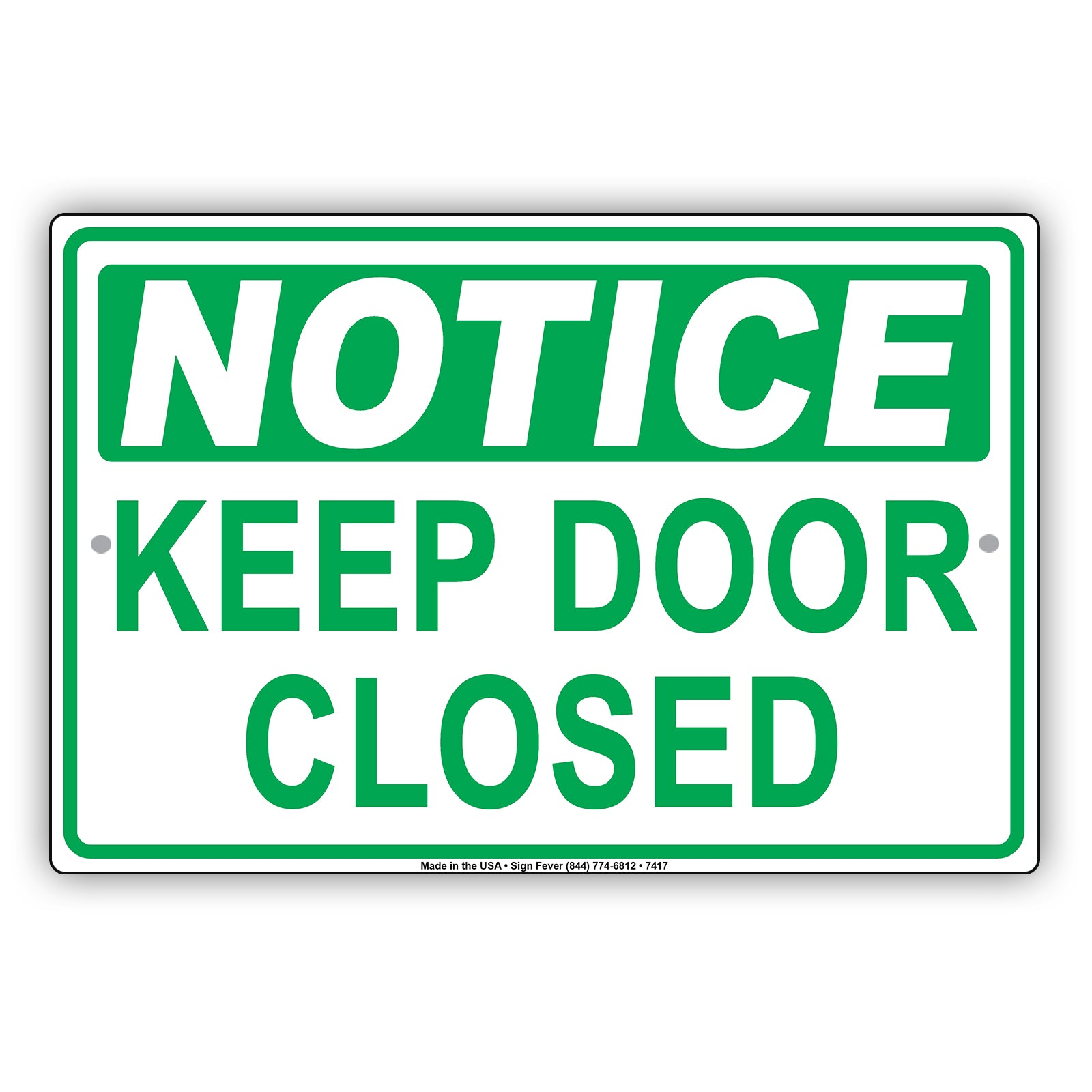 Notice Keep Door Closed Safety Security Do Not Open Door Aluminum Metal Sign Plate