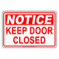 Notice Keep Door Closed Safety Security Do Not Open Door Aluminum Metal Sign Plate