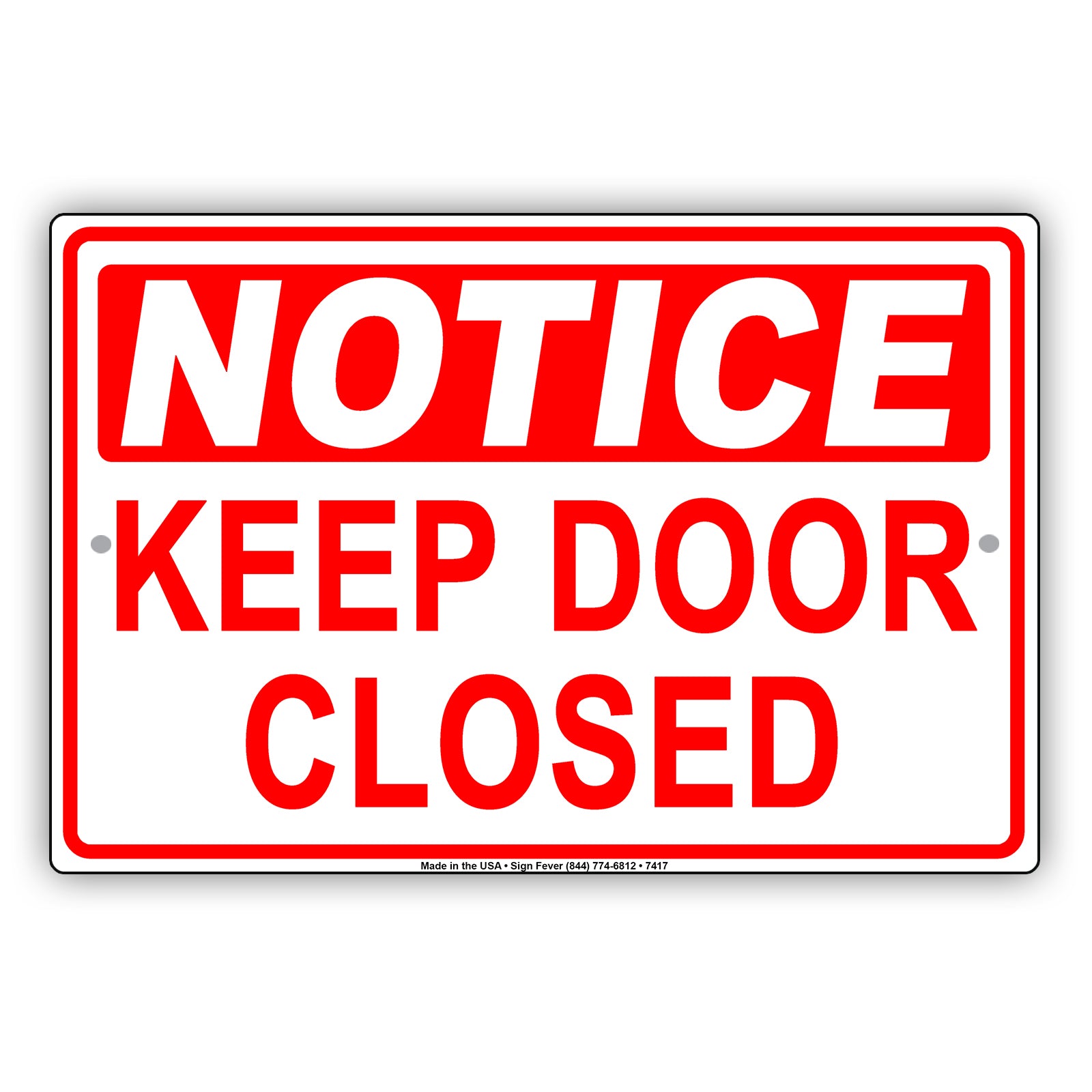 Notice Keep Door Closed Safety Security Do Not Open Door Aluminum Metal Sign Plate