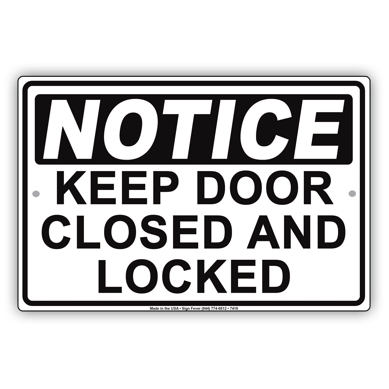 Notice Keep Door Closed And Locked Security Do Not Open Door Aluminum Metal Sign Plate