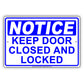 Notice Keep Door Closed And Locked Security Do Not Open Door Aluminum Metal Sign Plate