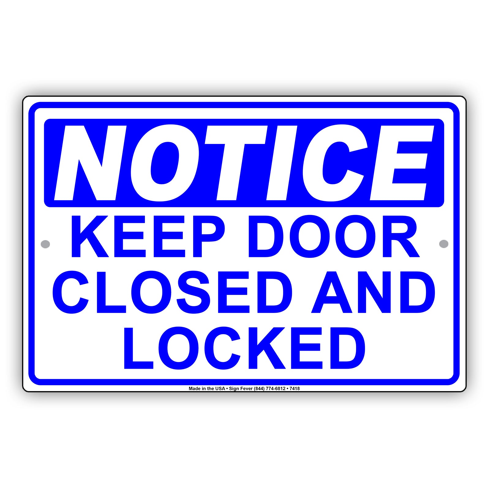 Notice Keep Door Closed And Locked Security Do Not Open Door Aluminum Metal Sign Plate