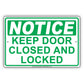 Notice Keep Door Closed And Locked Security Do Not Open Door Aluminum Metal Sign Plate