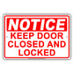 Notice Keep Door Closed And Locked Security Do Not Open Door Aluminum Metal Sign Plate