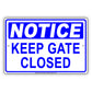 Notice Keep Gate Closed Safety Security Do Not Open Door Aluminum Metal Sign Plate