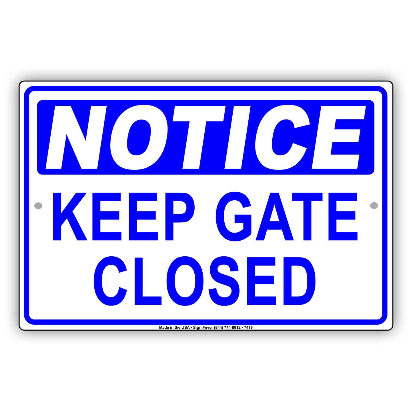 Notice Keep Gate Closed Safety Security Do Not Open Door Aluminum Metal Sign Plate