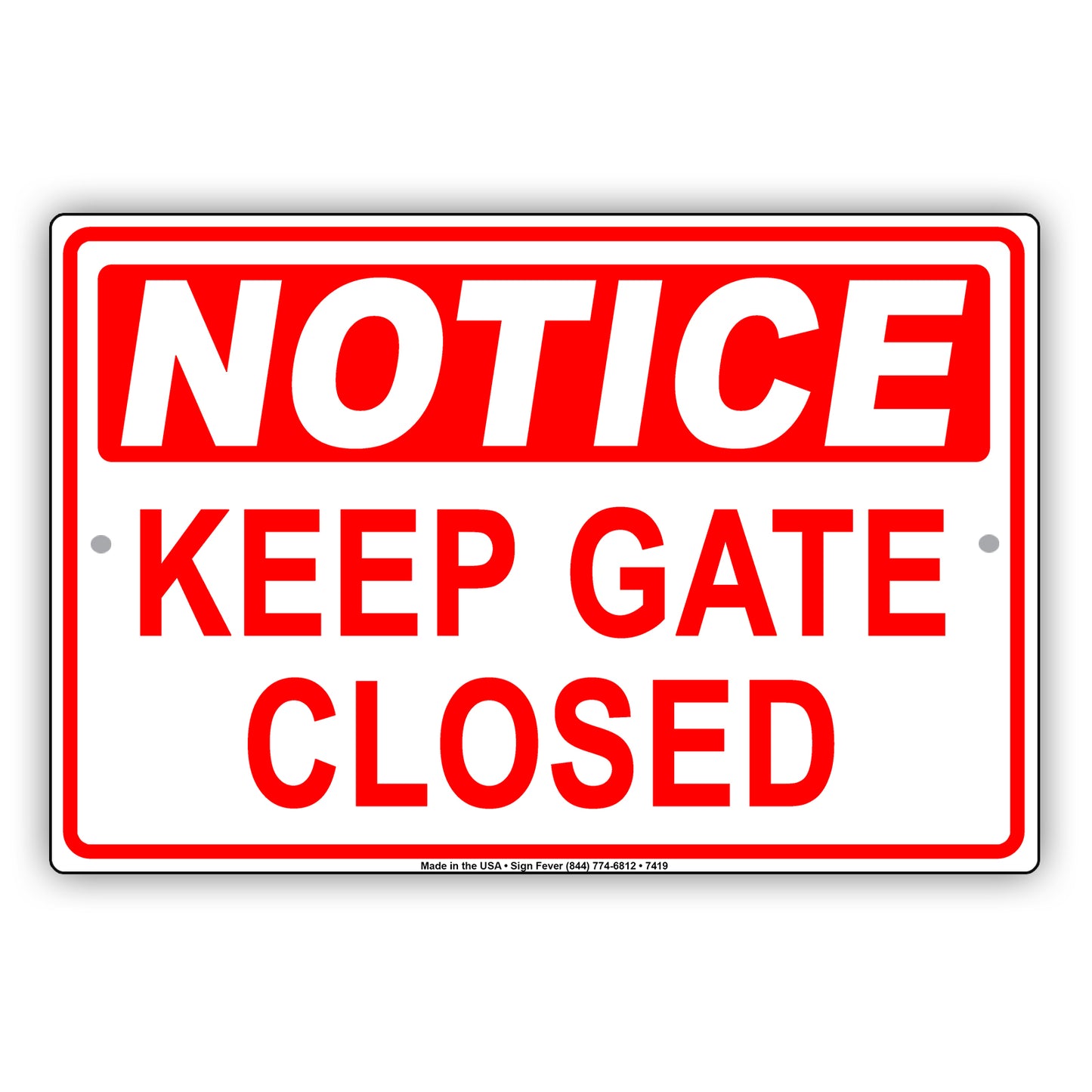 Notice Keep Gate Closed Safety Security Do Not Open Door Aluminum Metal Sign Plate