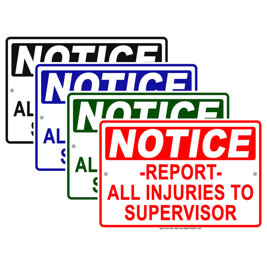 Notice Reports All Injuries To Supervisor Safety Danger Alert Works Aluminum Metal Sign Plate