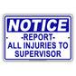 Notice Reports All Injuries To Supervisor Safety Danger Alert Works Aluminum Metal Sign Plate
