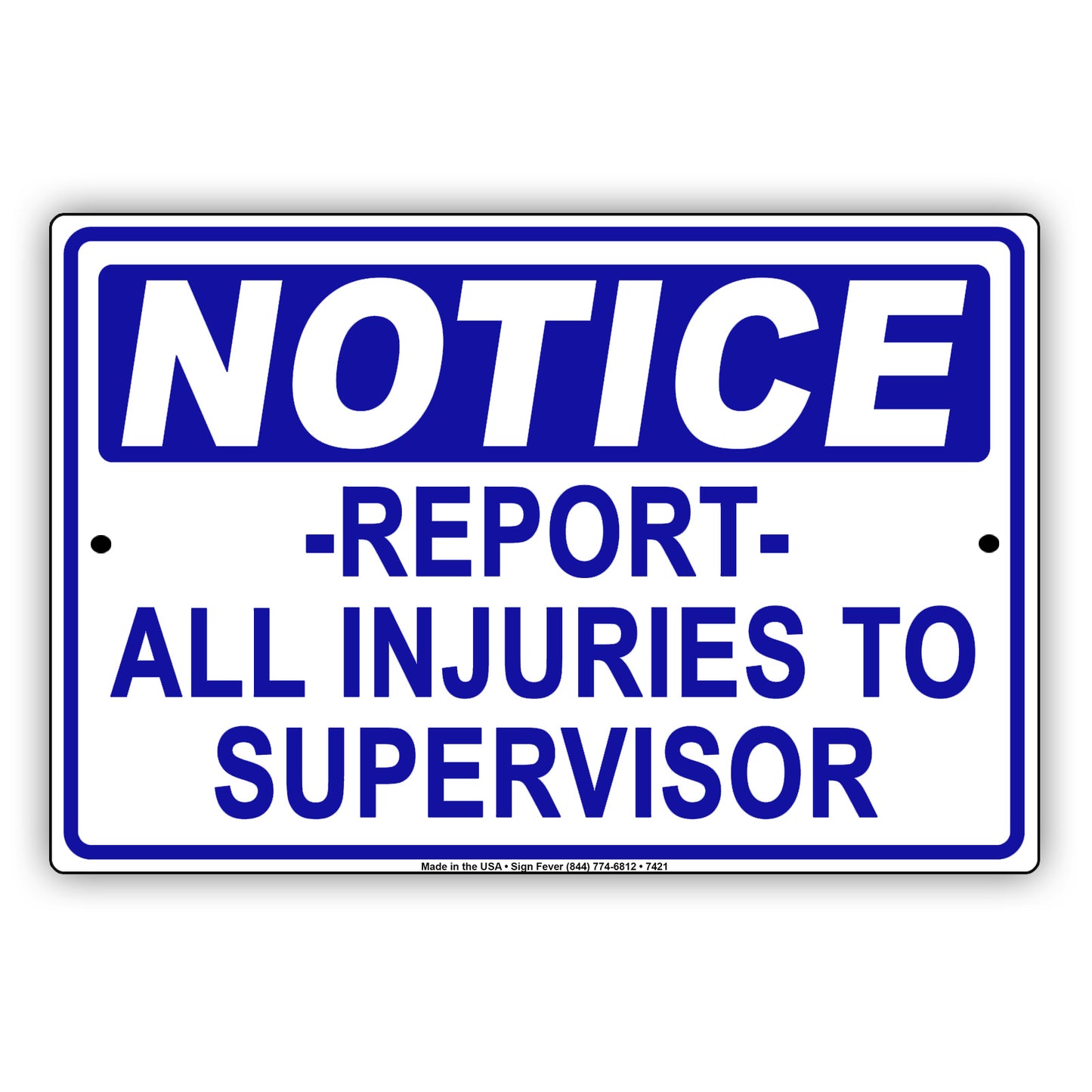 Notice Reports All Injuries To Supervisor Safety Danger Alert Works Aluminum Metal Sign Plate