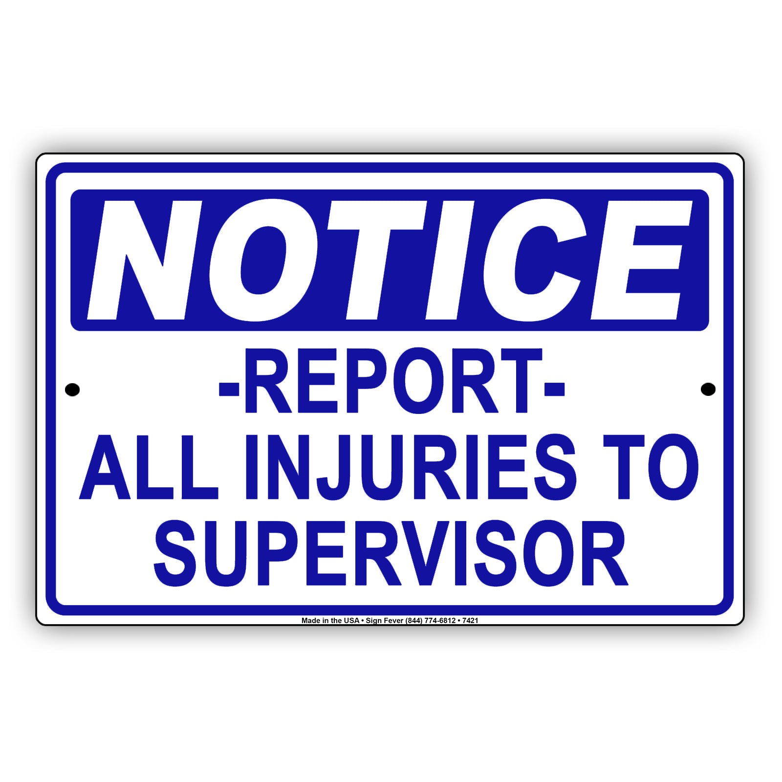 Notice Reports All Injuries To Supervisor Safety Danger Alert Works Aluminum Metal Sign Plate
