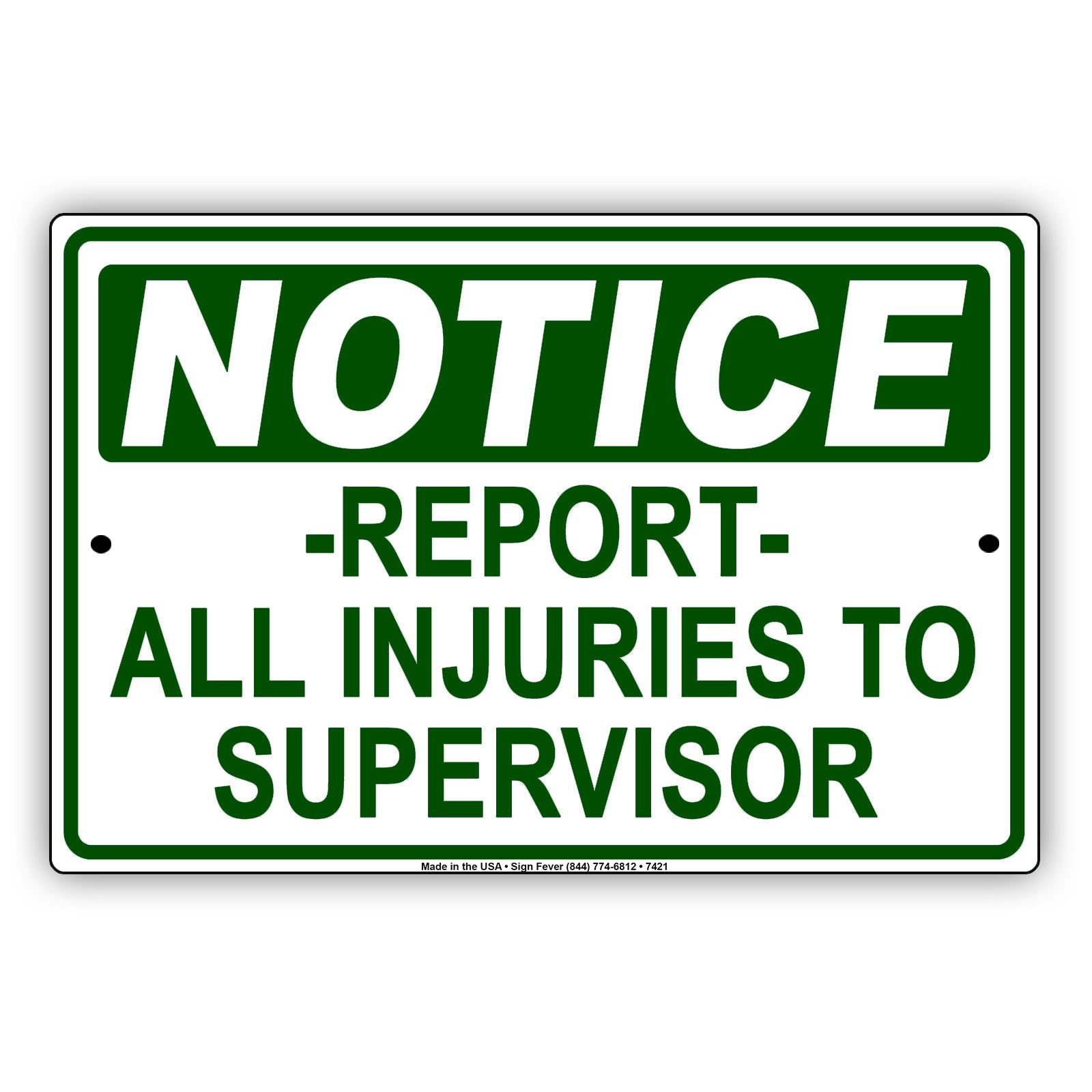 Notice Reports All Injuries To Supervisor Safety Danger Alert Works Aluminum Metal Sign Plate