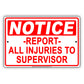 Notice Reports All Injuries To Supervisor Safety Danger Alert Works Aluminum Metal Sign Plate