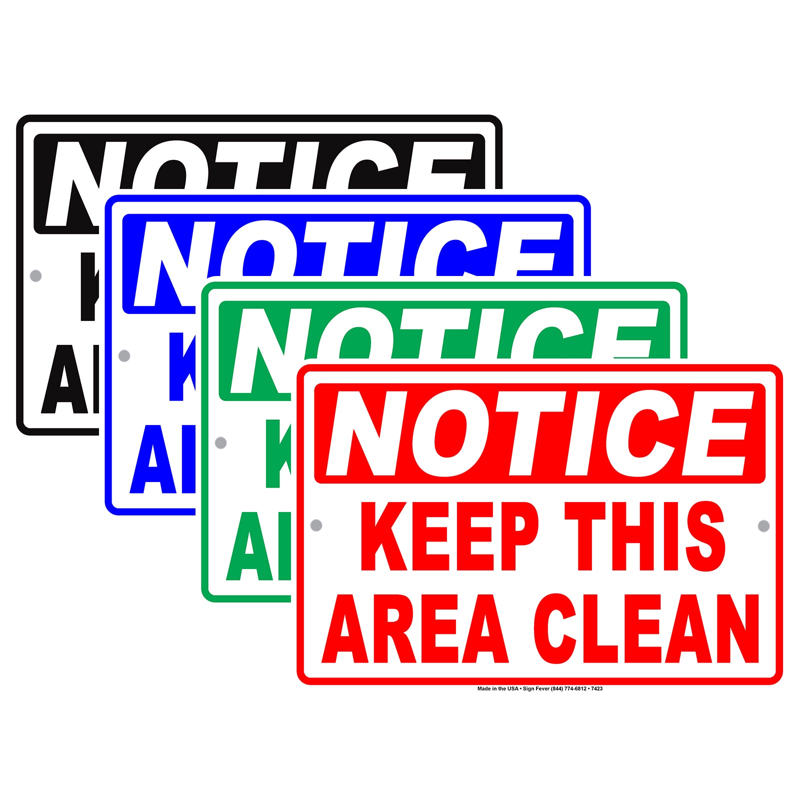 Notice Keep This Area Clean Sign | Aluminum Sign – Sign Fever