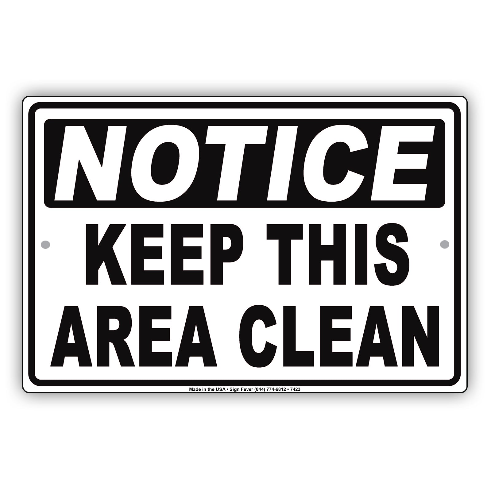 Notice Keep This Area Clean Place Garbage Inside Dumpster Aluminum Metal Sign Plate