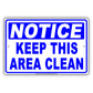 Notice Keep This Area Clean Place Garbage Inside Dumpster Aluminum Metal Sign Plate