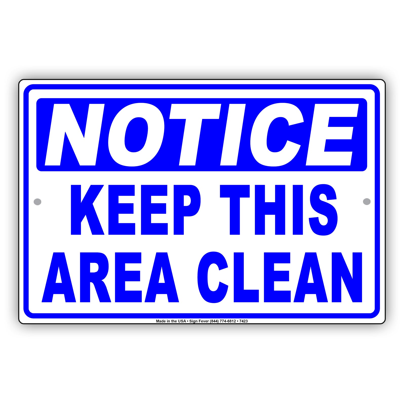 Notice Keep This Area Clean Place Garbage Inside Dumpster Aluminum Metal Sign Plate